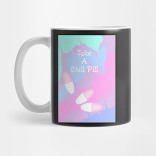 Take a Chill Pill Mug